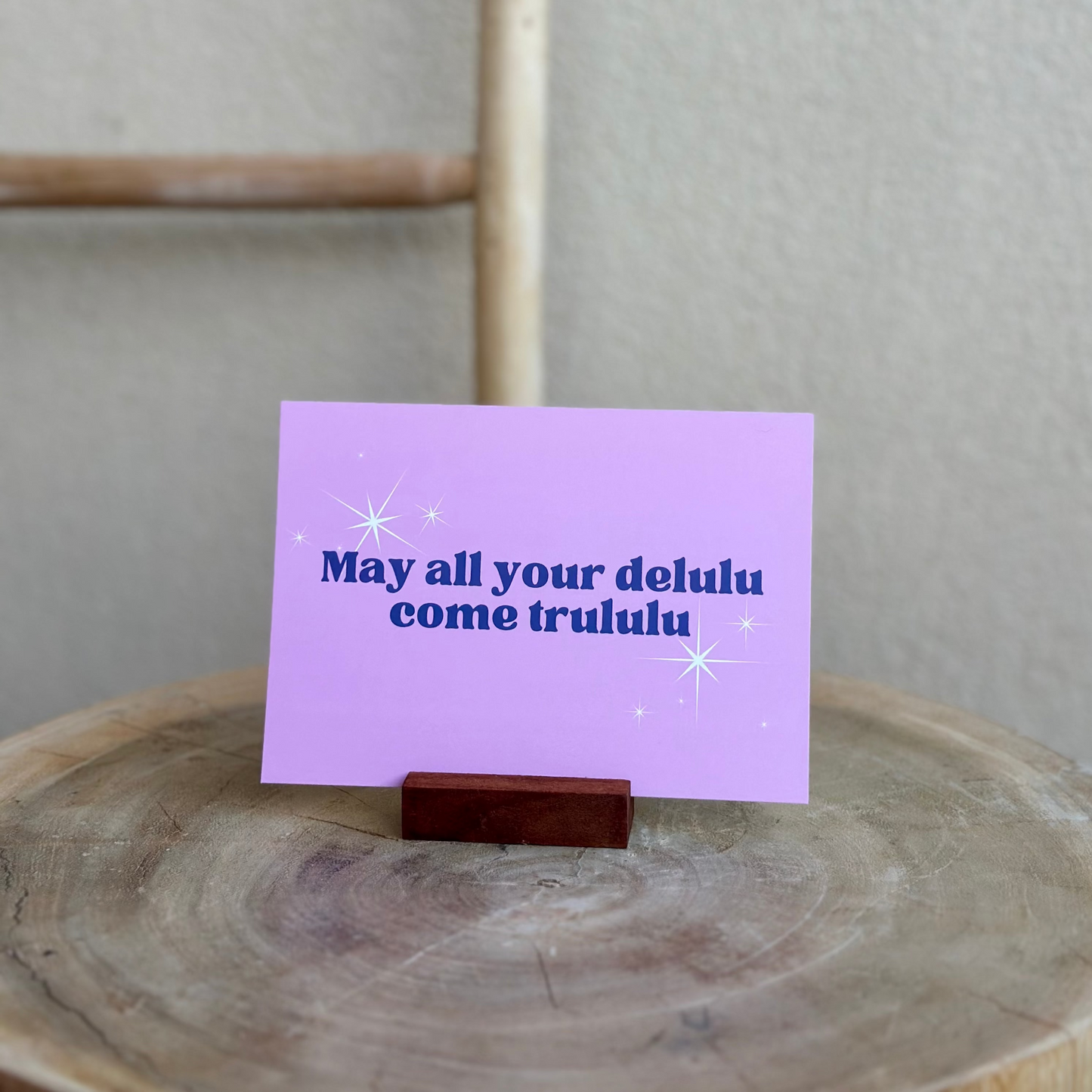 May all your delulu come trululu