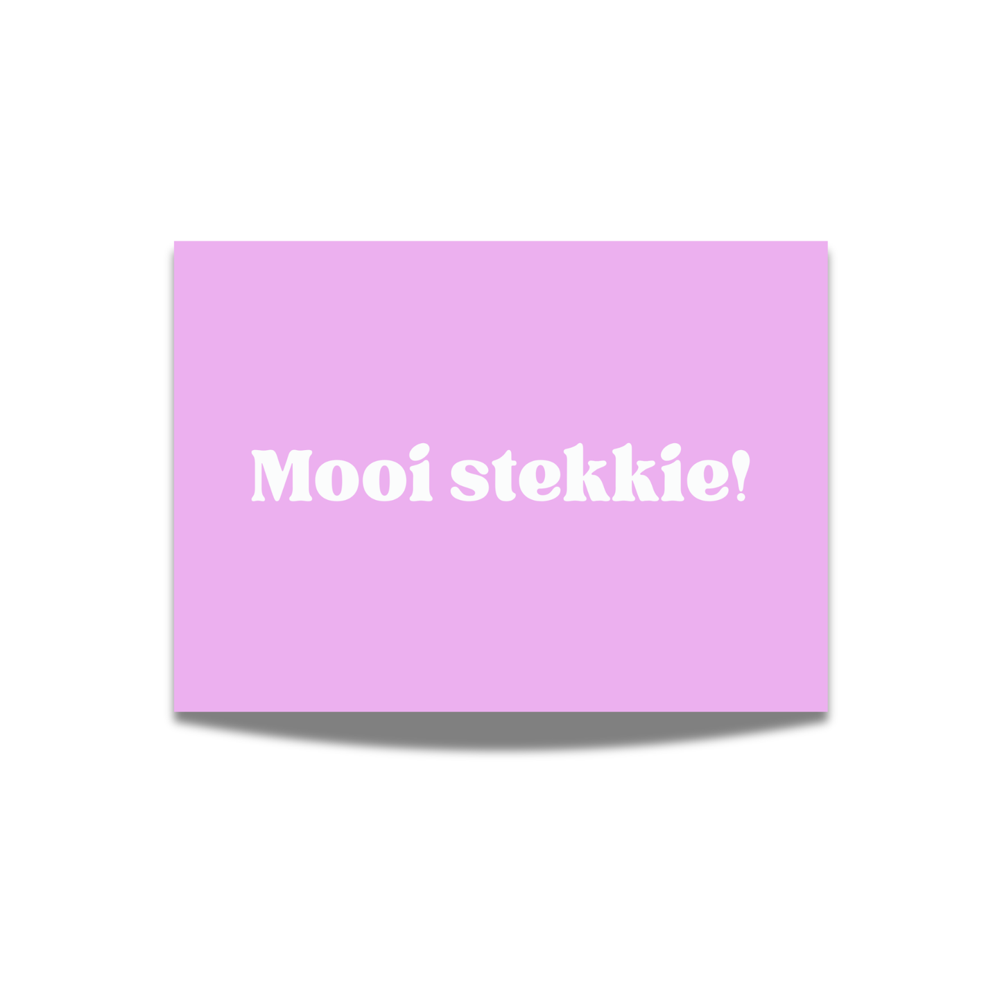 Mooi stekkie!